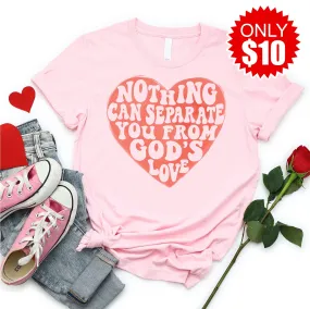 Nothing Can Separate Us Tee - 10